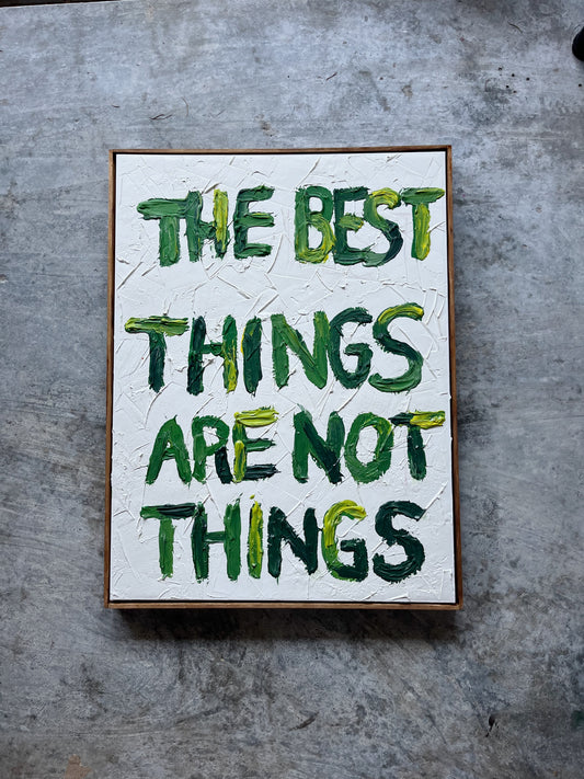 The best things are not things